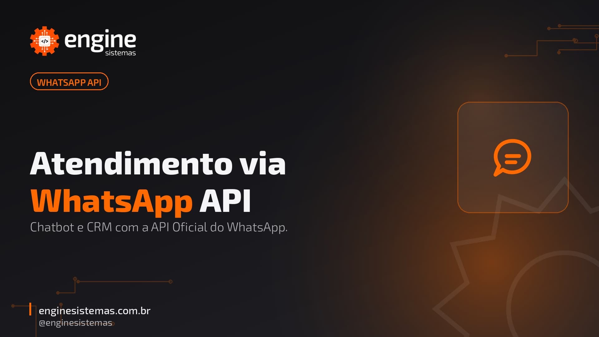 Atendimento via WhatsApp API — Engine Sistemas